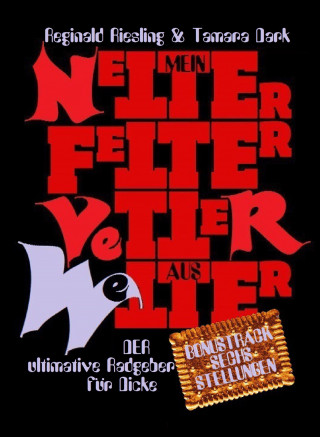 Reginald Riesling, Tamara Dark: Mein netter fetter Vetter aus Wetter