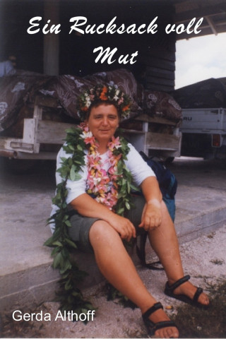 Gerda Althoff: Ein Rucksack voll Mut