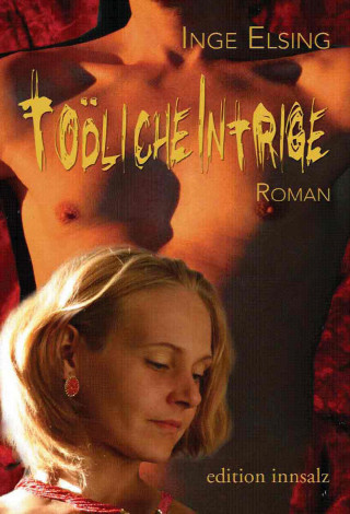 Inge Elsing-Fitzinger: Tödliche Intrige