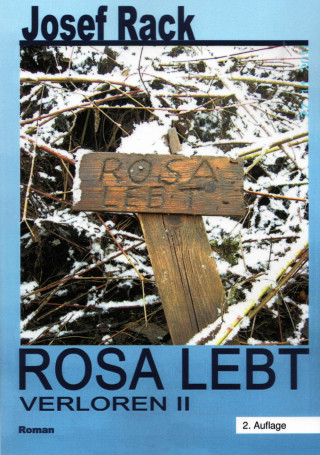 Josef Rack: Rosa Lebt
