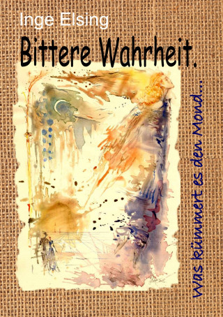 Inge Elsing-Fitzinger: Bittere Wahrheit…