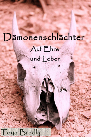 Toya Bradly: Dämonenschlächter