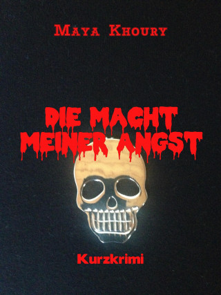 Maya Khoury: Die Macht meiner Angst