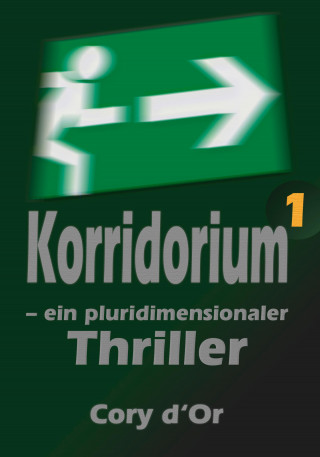 Cory d'Or: Korridorium – ein pluridimensionaler Thriller