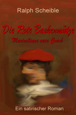 Ralph Scheible: Die Rote Baskenmütze