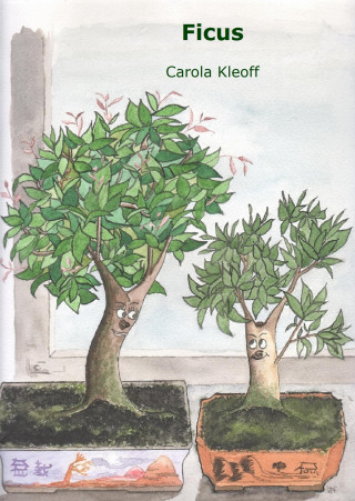 Carola Kleoff: Ficus