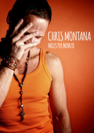 Chris Montana: Miles Per Minute