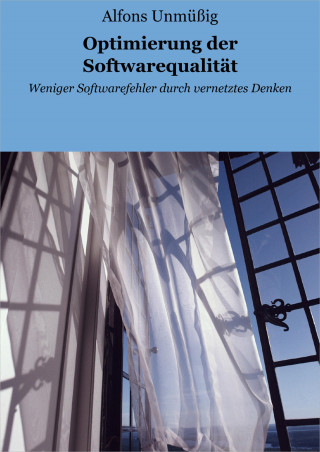 Alfons Unmüßig: Optimierung der Softwarequalität