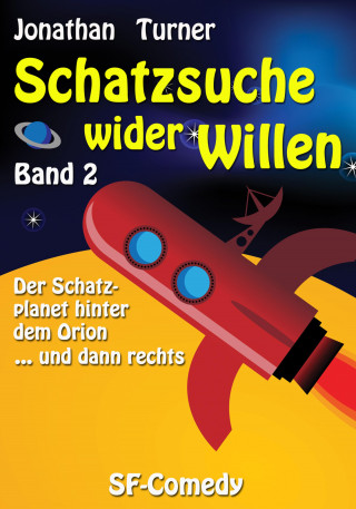 Jonathan Turner: Schatzsuche wider Willen Band 2