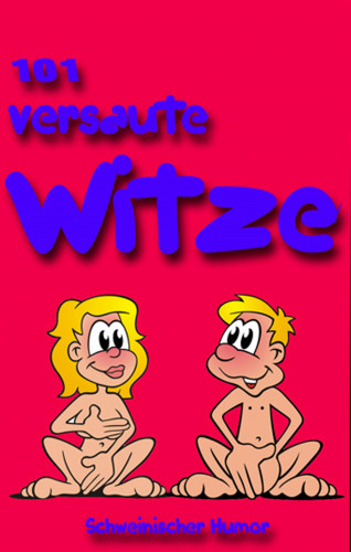 General Striker: 101 versaute Witze. Schweinischer Humor.