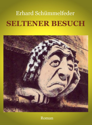 Erhard Schümmelfeder: Seltener Besuch
