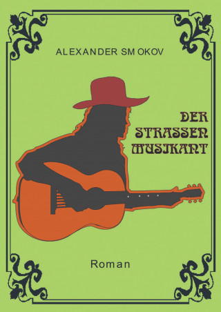 Alexander Smokov: Der Straßenmusikant