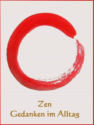 Anne Graves: Zen Gedanken im Alltag