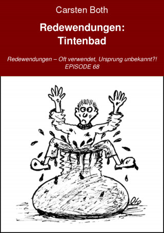 Carsten Both: Redewendungen: Tintenbad