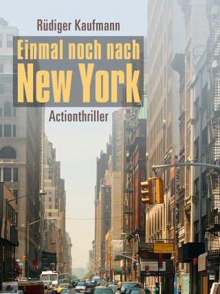 Rüdiger Kaufmann: Einmal noch nach New York