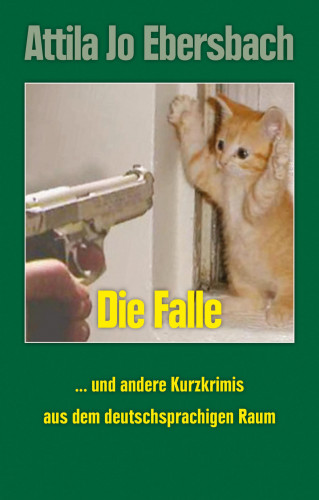 Attila Jo Ebersbach: Die Falle