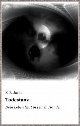 K. R. Jaylin: Todestanz