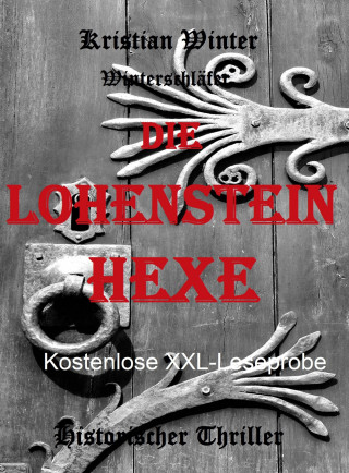 Kristian Winter (winterschlaefer): Die Lohensteinhexe