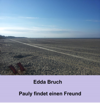Edda Bruch: Pauly findet einen Freund