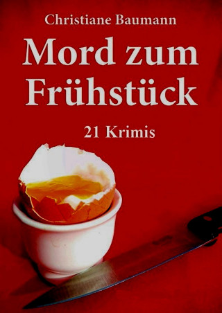 Christiane Baumann: Mord zum Frühstück
