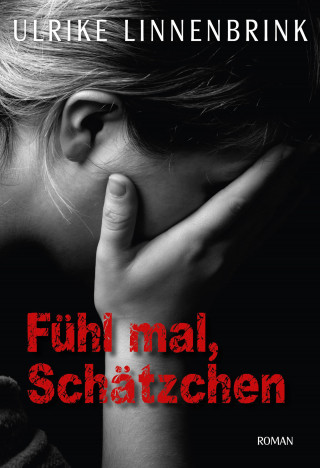 Ulrike Linnenbrink: Fühl mal, Schätzchen
