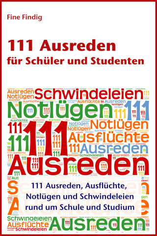 Fine Findig: 111 Ausreden für Schüler und Studenten