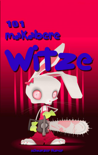 General Striker: 101 makabere Witze. Schwarzer Humor.