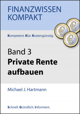 Michael J. Hartmann: Private Rente aufbauen
