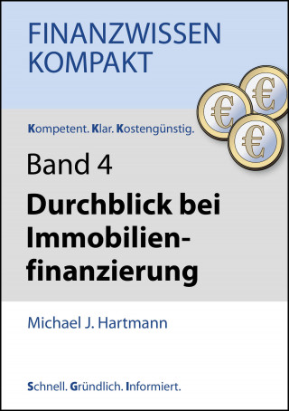 Michael J. Hartmann: Durchblick bei Immobilienfinanzierung