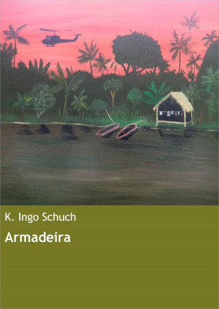 K. Ingo Schuch: Armadeira