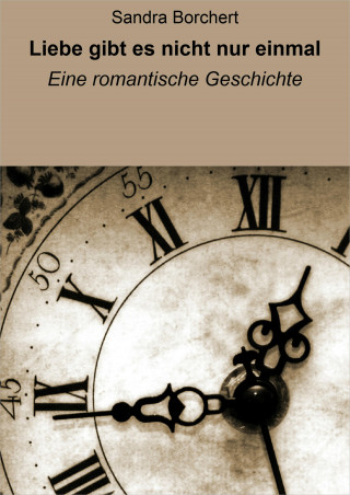 Sandra Borchert: Liebe gibt es nicht nur einmal