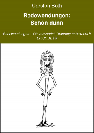 Carsten Both: Redewendungen: Schön dünn
