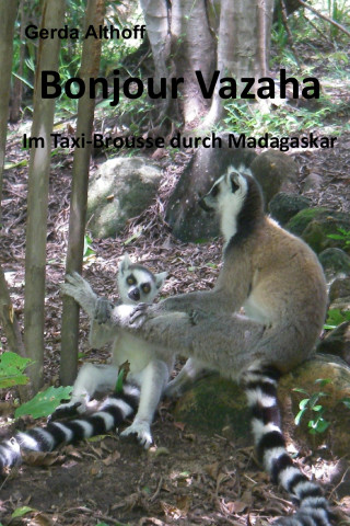 Gerda Althoff: Bonjour Vazaha