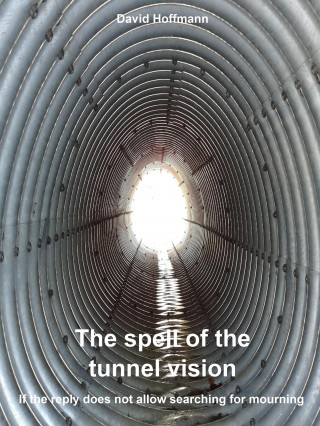 David Hoffmann: The spell of the tunnel vision
