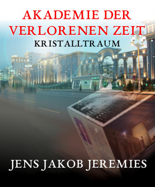 Jens Jakob Jeremies: Akademie der verlorenen Zeit
