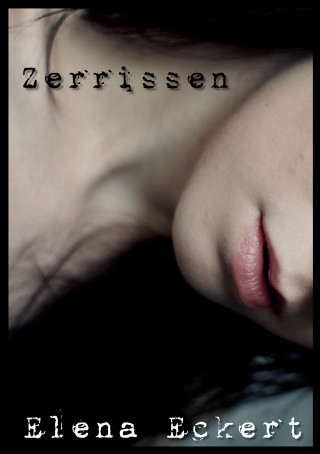 Elena Eckert: Zerrissen