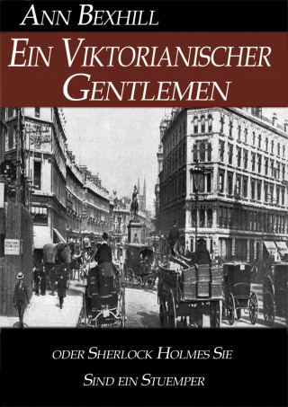 Ann Bexhill: Ein Viktorianischer Gentlemen