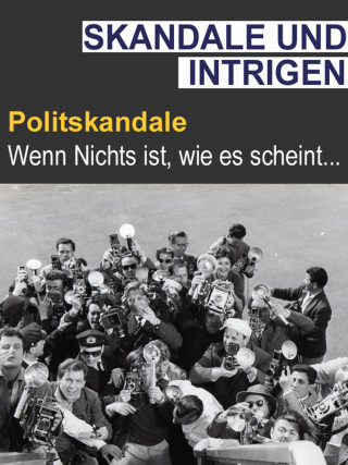 Jesper Glockner: Intrige & Skandal - Polit-Skandale