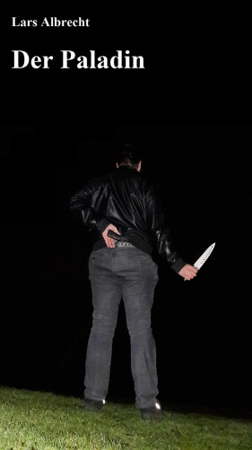 Lars Albrecht: Der Paladin