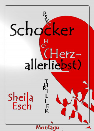 Sheila Esch: Schocker (Herzallerliebst)