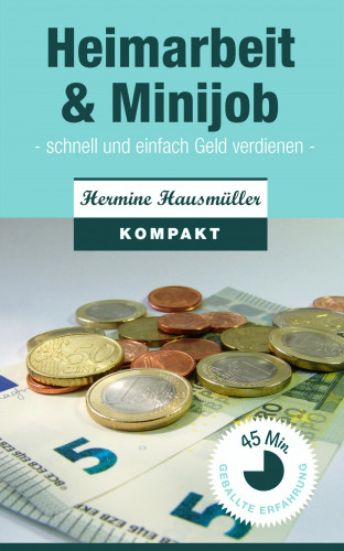 Hermine Hausmüller: Heimarbeit & Minijob