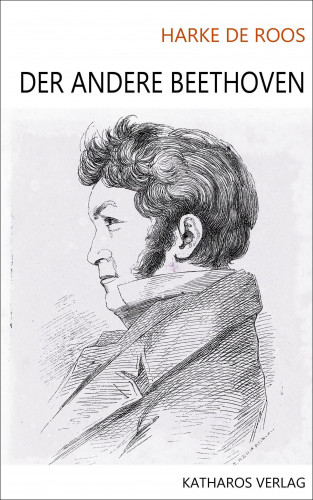 Harke de Roos: Der andere Beethoven