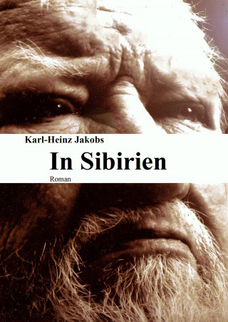 Karl-Heinz Jakobs: In Sibirien