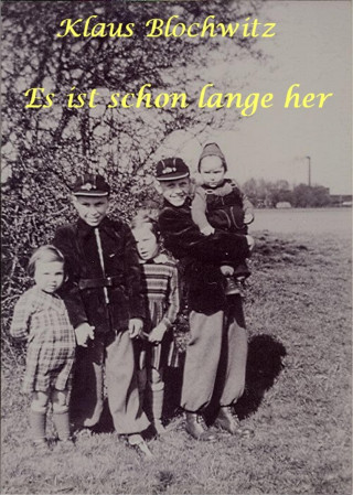 Klaus Blochwitz: Es ist schon lange her
