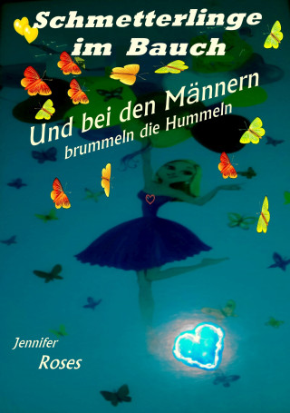 Jennifer Roses: Schmetterlinge im Bauch