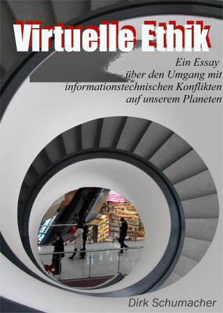 Dirk Schumacher: Virtuelle Ethik