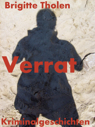 Brigitte Tholen: Verrat
