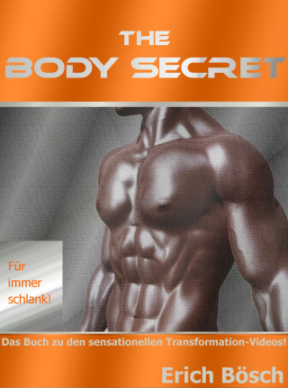 Erich Bösch: The Body Secret