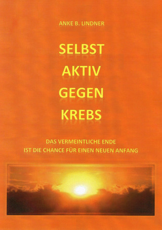Anke B. Lindner: Selbst aktiv gegen Krebs