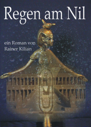 Rainer Kilian: Regen am Nil